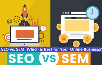 SEO vs. SEM: Which is Best for Your Online Business?