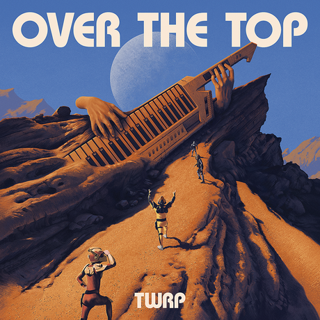 TWRP, Over The Top Album Review