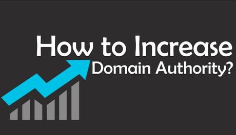 How to Increase Your Website’s Domain Authority