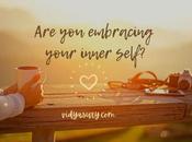 Should Embrace Your Inner Self