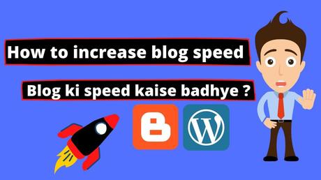 Blog Ki Speed Kaise Increase Kare Blogger Aur WordPress Mein