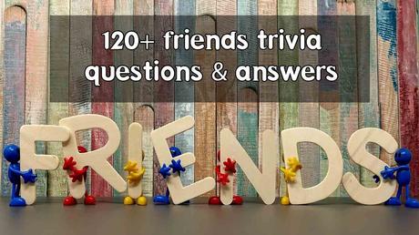 Friends trivia