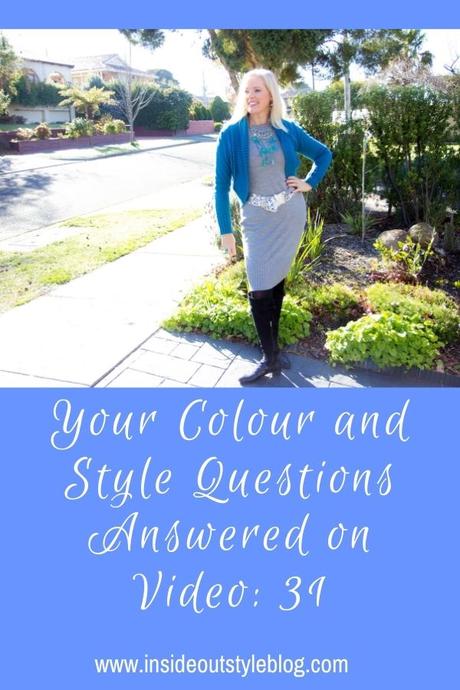 Your Colour and Style Questions Answered on Video: 31