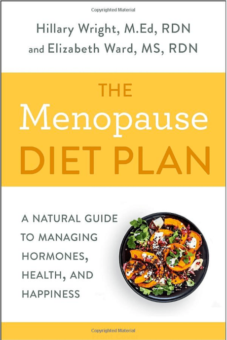 The Menopause Diet Plan: How to Eat for A Healthy Transition