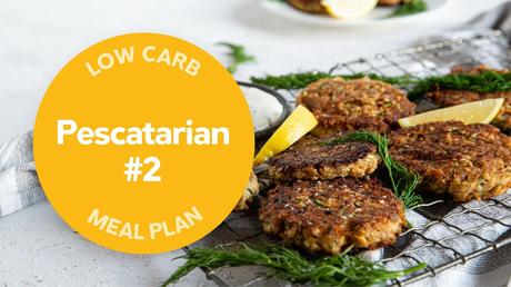 Low carb: Pescatarian #2