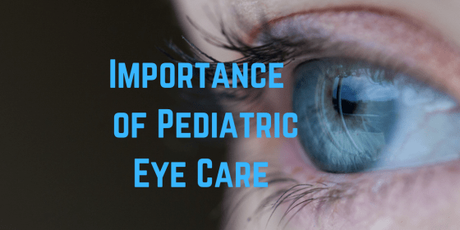 Importance of Pediatric Eye Care