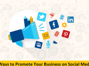 Ways Promote Your Business Social Media