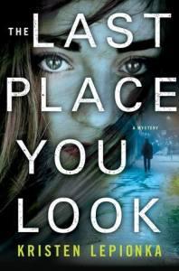 Shannon reviews The Last Place You Look by Kristen Lepionka