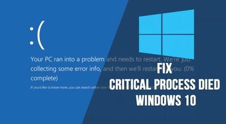 10 Best Ways To Fix Critical Process Died In Windows 10 Error