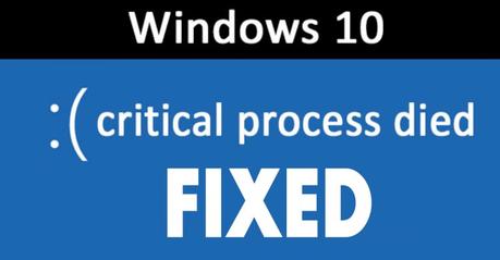 10 Best Ways To Fix Critical Process Died In Windows 10 Error