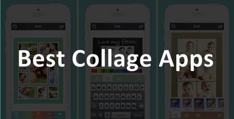 Top 10 Best Collage Making Apps for Android Users in 2017