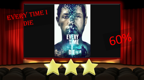 Every Time I Die (2019) Movie Review