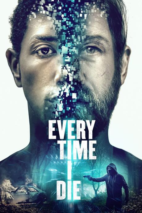 Every Time I Die (2019) Movie Review