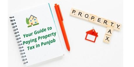 Your Guide to Paying Property Tax in Punjab Your Guide to Paying Property Tax in Punjab
