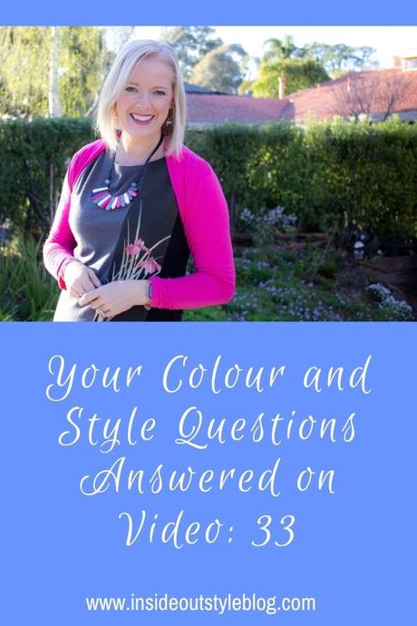 Your Colour and Style Questions Answered on Video: 33
