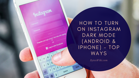 How to Turn on Instagram Dark Mode (Android & iPhone) – 2 Shocking Hacks