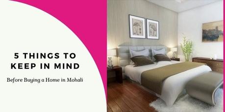 5 Things to Keep in Mind When Buying a Home in Mohali