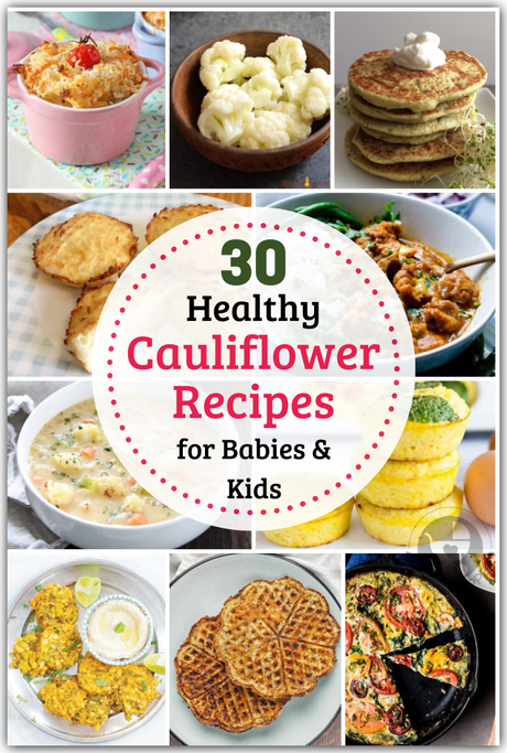 Cauliflower is a vegetable that can be used in so many ways. Here are over 30 healthy cauliflower recipes for babies and kids, from puree to pizza and more!