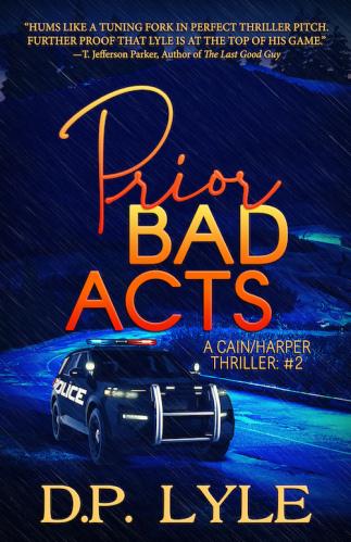 PRIOR BAD ACTS, Cain/Harper #2 Now Available Plus Author Reading
