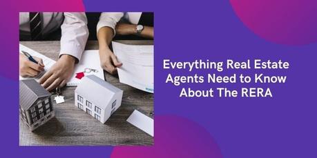 Everything Real Estate Agents Need to Know About RERA
