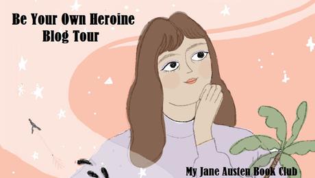 BE YOUR OWN HEROINE BLOG TOUR