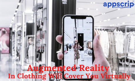 Augmented Reality In Clothing Will Cover You Virtually