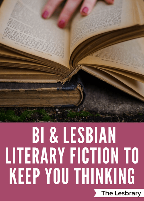 16 Brilliant Bi and Lesbian Literary Fiction Novels to Keep You Thinking