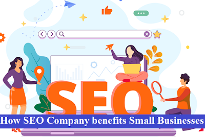 How SEO Company benefits Small Businesses