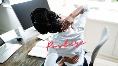 How Does Your Posture Affect Your Day as a Blogger or Biz Owner?