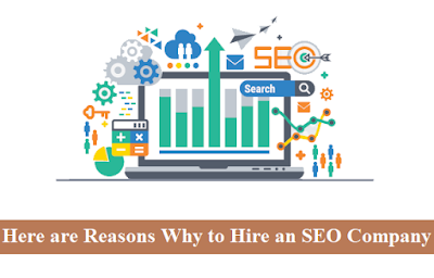 Here are the Reasons Why to Hire an SEO Company