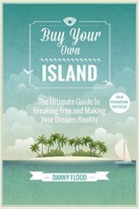 Book Review: Buy Your Own Island – The Ultimate Guide to Breaking Free and Making Your Dreams Reality