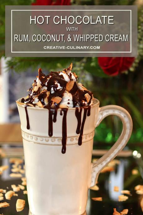 Hot Chocolate with Rum, Toasted Coconut and Chocolate Drizzle