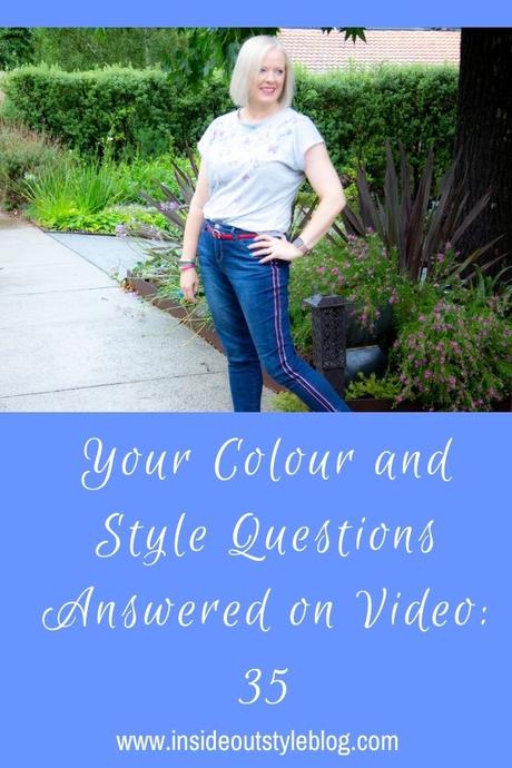 Your Colour and Style Questions Answered on Video: 35