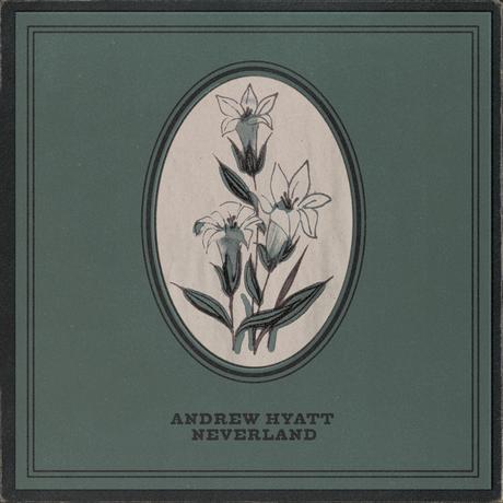 Andrew Hyatt, Neverland EP Review