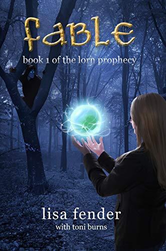 Fable: Book 1 of The Lorn Prophecy by [Lisa Fender, Toni Burns, Susan Uttendorfsky]