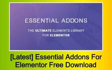 [Latest] Essential Addons For Elementor Free Download