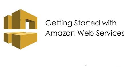 AWS: Getting Started With Amazon Web Services