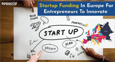 Startup Funding In Europe For Entrepreneurs To Innovate