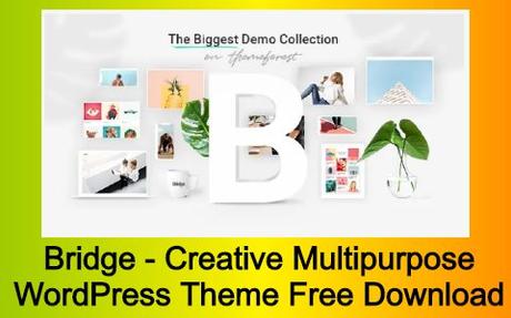 Bridge - Creative Multipurpose WordPress Theme Free Download