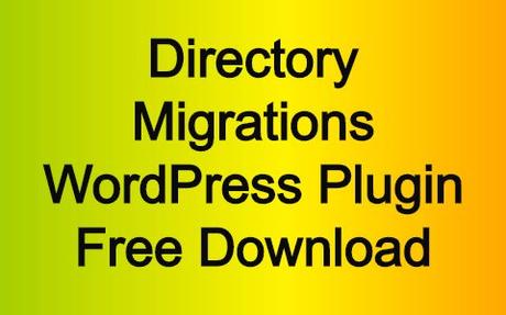 Directory Migrations WordPress Plugin Free Download