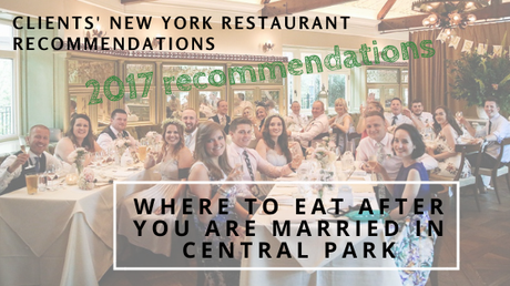2017 Clients’ New York Restaurant Recommendations – Where to Eat After Getting Married in Central Park