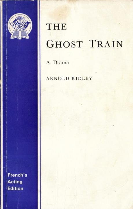 Straight Outta Hendon... The Ghost Train by Arnold Ridley