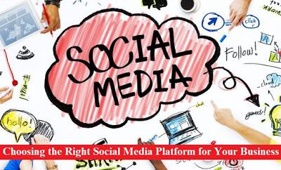 Choosing the Right Social Media Platform for Your Business