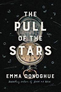 Maggie reviews The Pull of the Stars by Emma Donoghue