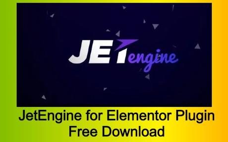 JetEngine for Elementor Plugin Free Download