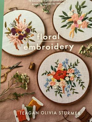 Book Review - Floral Embroidery by Teagan Olivia Sturmer