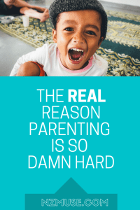 The REAL reason parenting is so dang hard