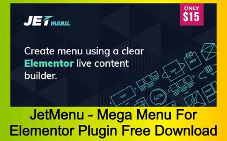 JetMenu - Mega Menu For Elementor Plugin Free Download