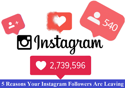 5 Reasons Your Instagram Followers Are Leaving