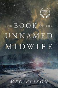 Sinclair reviews The Book of the Unnamed Midwife by Meg Elison